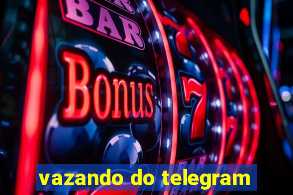 vazando do telegram